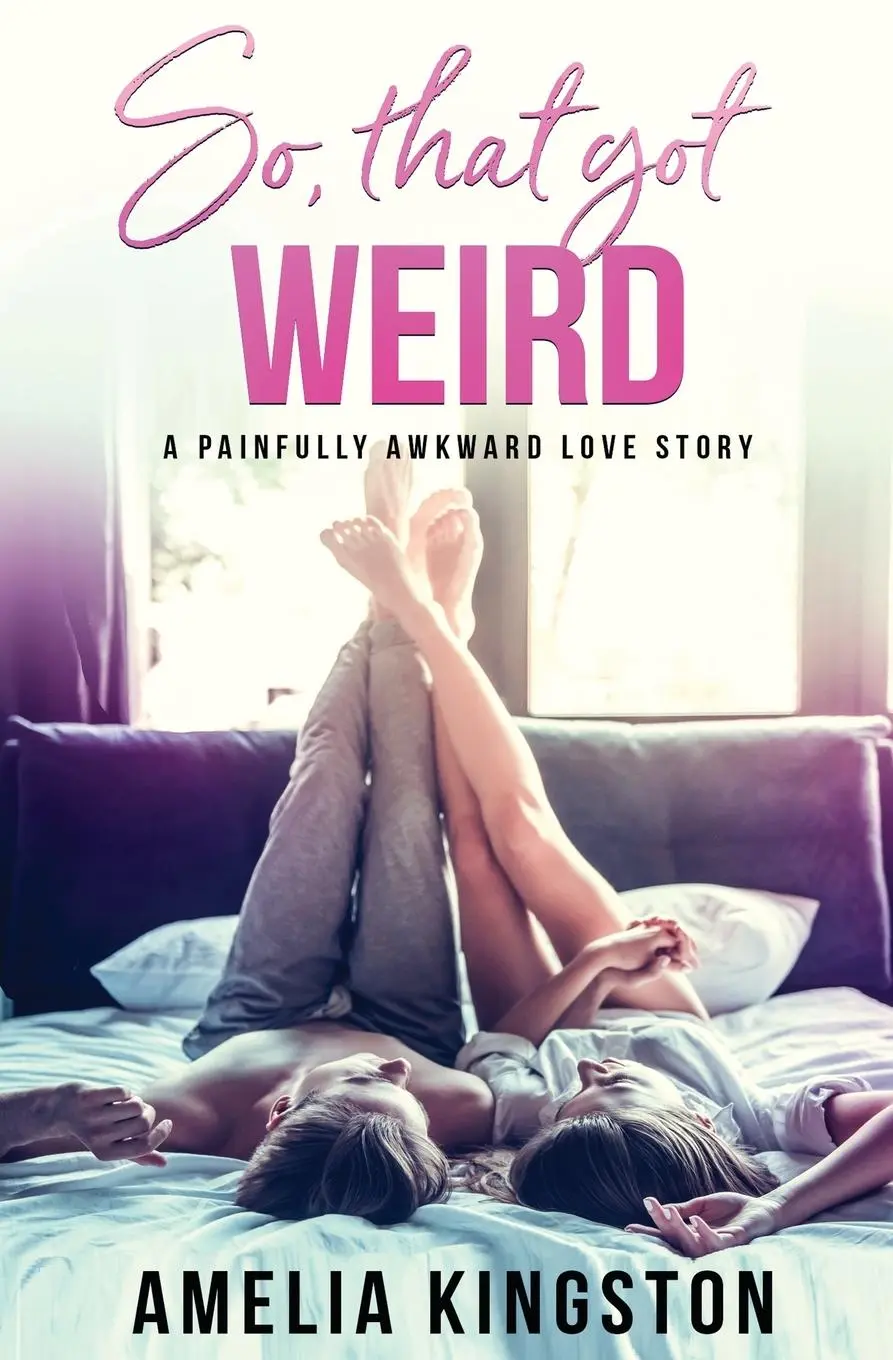 Cover: 9781839438288 | So, That Got Weird | Amelia Kingston | Taschenbuch | Englisch | 2019