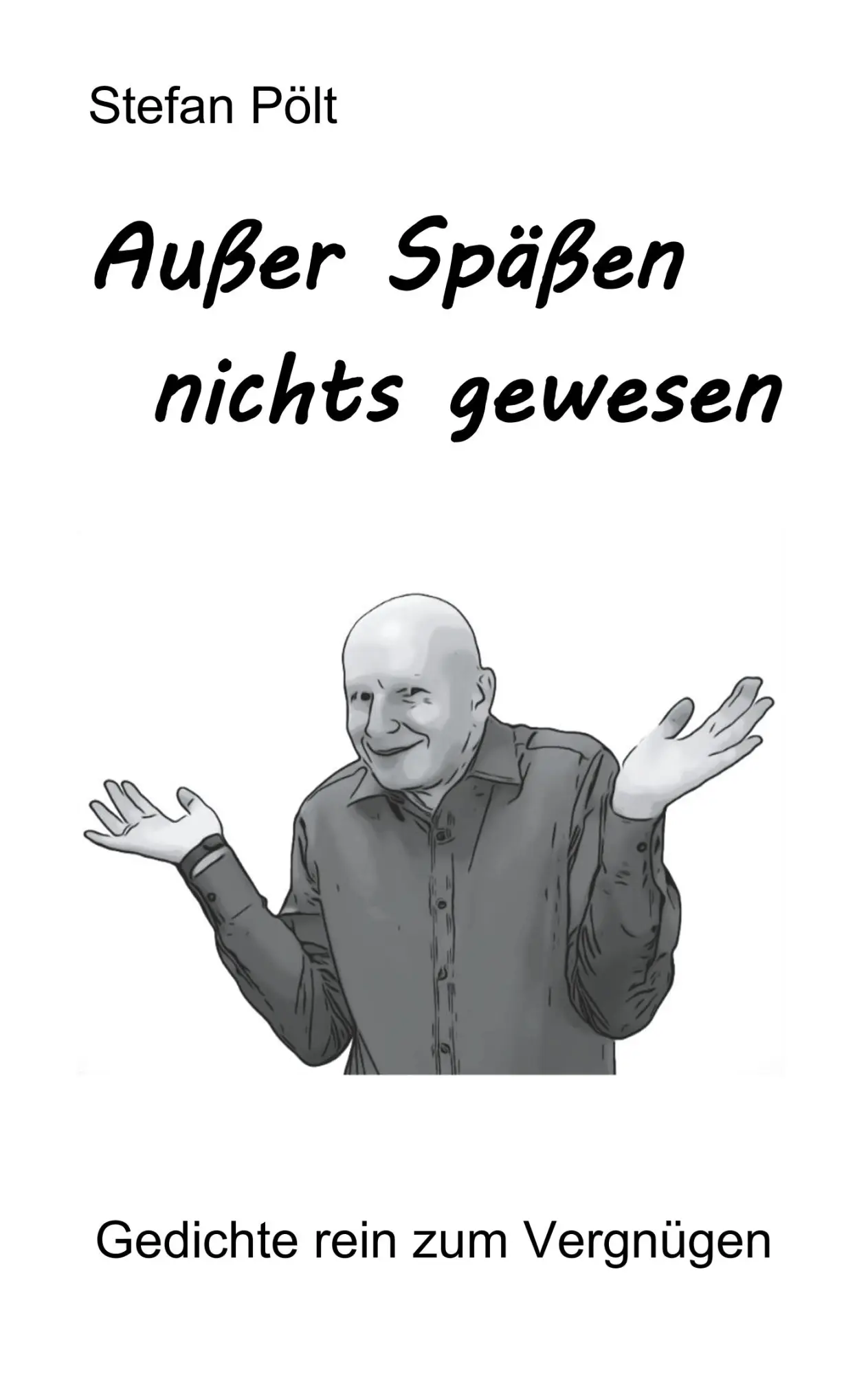 Cover: 9783748158288 | Außer Späßen nichts gewesen | Gedichte rein zum Vergnügen | Pölt