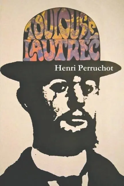 Cover: 9781773238388 | Toulouse-Lautrec: A Definitive Biography | Henri Perruchot | Buch