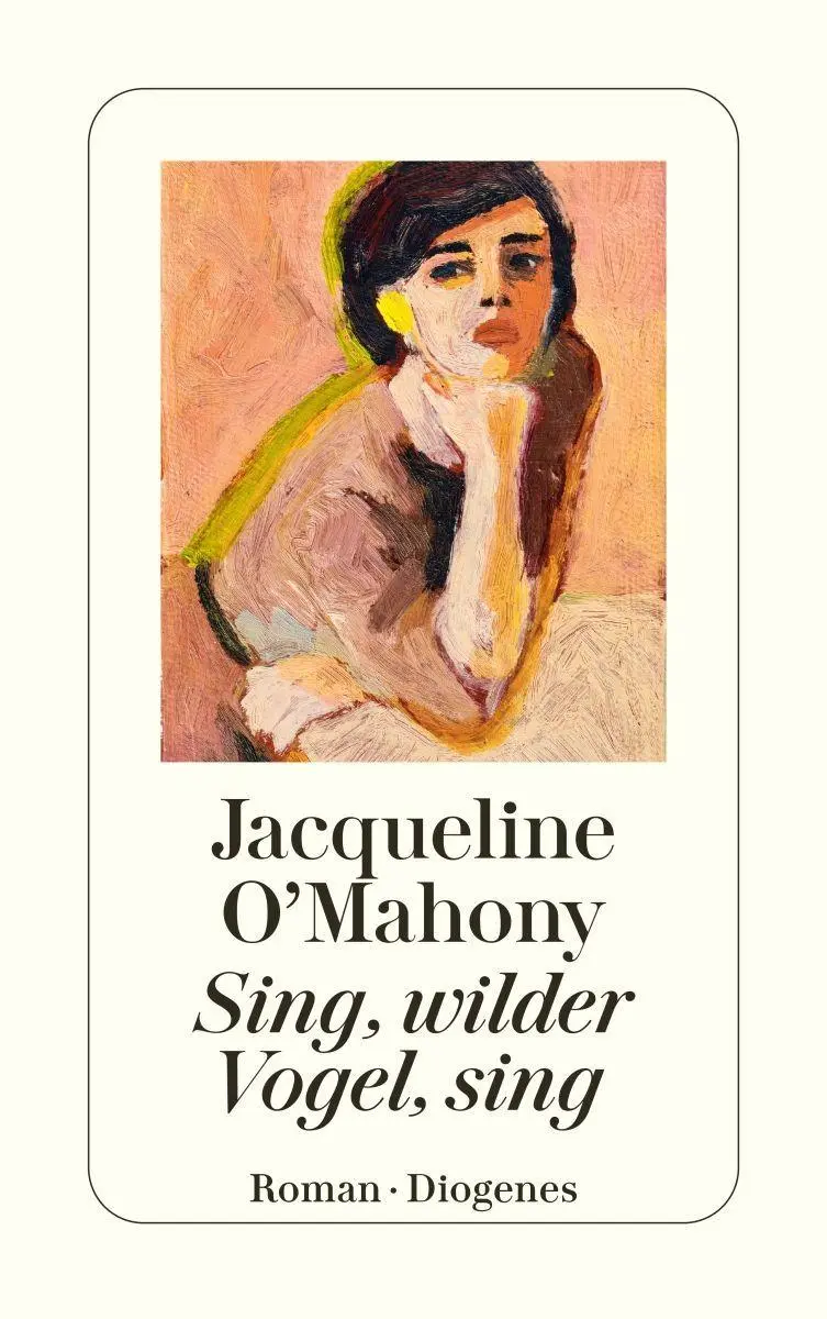 Cover: 9783257248388 | Sing, wilder Vogel, sing | Jacqueline O'Mahony | Taschenbuch | 368 S.