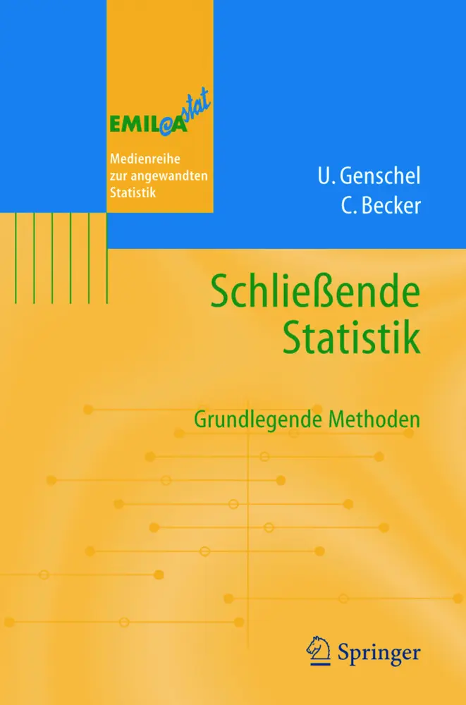 Cover: 9783540218388 | Schließende Statistik | Grundlegende Methoden | Genschel (u. a.) | xi