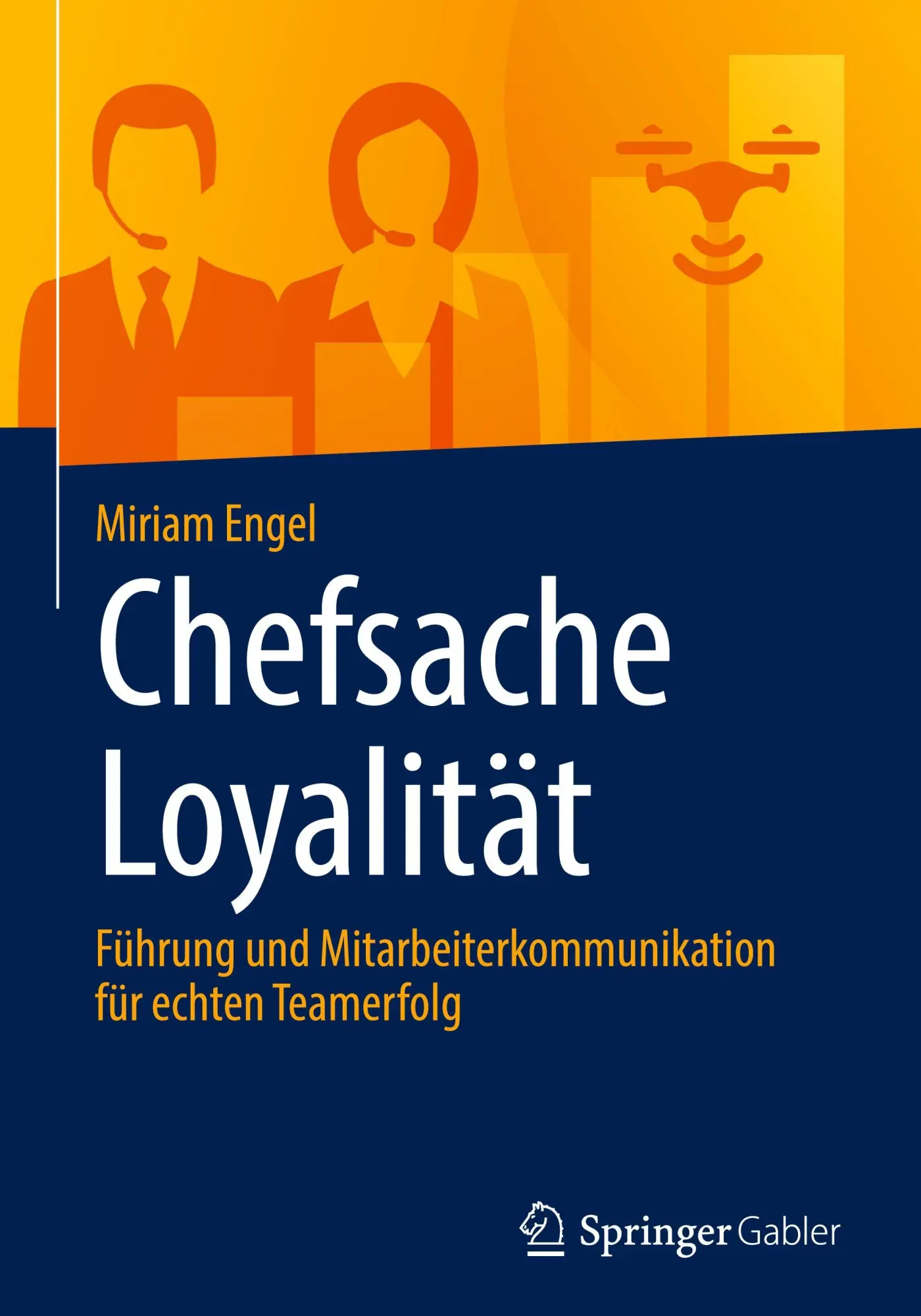 Cover: 9783658508388 | Chefsache Loyalität | Miriam Engel | Buch | Chefsache | xix | Deutsch