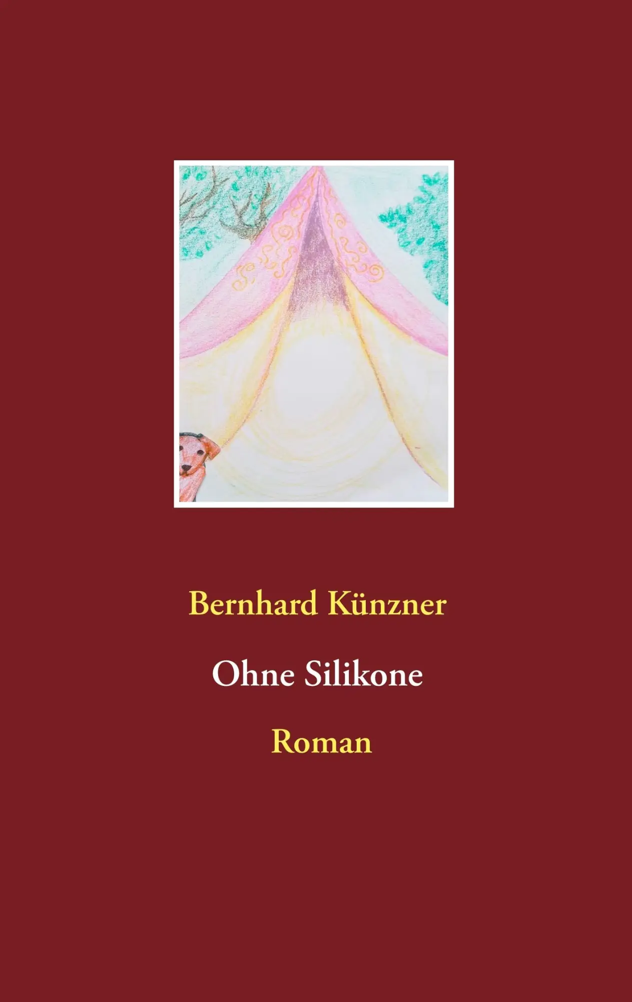 Cover: 9783749448388 | Ohne Silikone | Bernhard Künzner | Taschenbuch | 360 S. | Deutsch