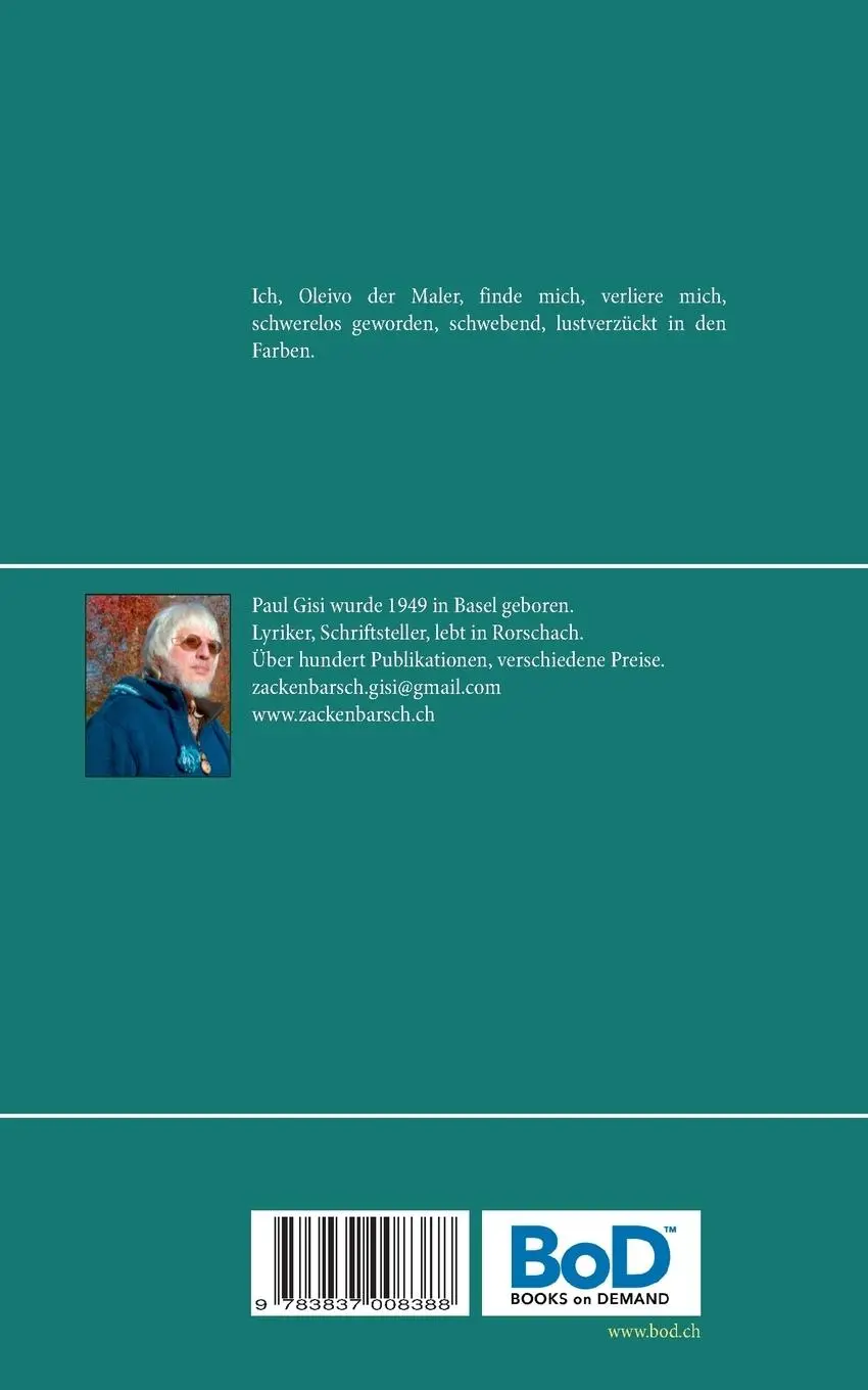 Rückseite: 9783837008388 | Oleivo der Maler | Passagen aus einem Künstlerleben | Paul Gisi | Buch