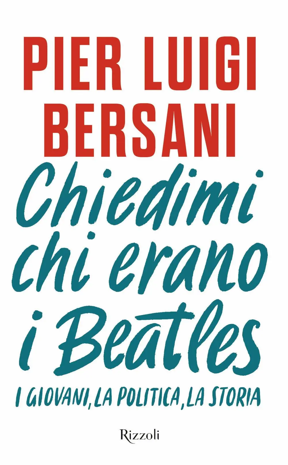 Cover: 9788817188388 | Chiedimi chi erano i Beatles. I giovani, la politica, la storia | Buch