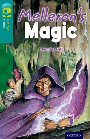 Cover: 9780198448488 | Oxford Reading Tree TreeTops Fiction: Level 16: Melleron's Magic
