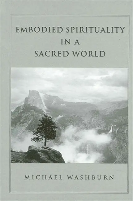 Cover: 9780791458488 | Embodied Spirituality in a Sacred World | Michael Washburn | Buch
