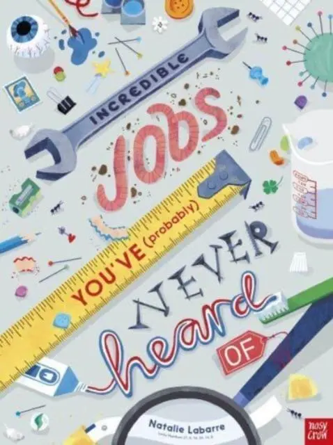 Cover: 9781788008488 | Incredible Jobs You've (Probably) Never Heard Of | Natalie Labarre