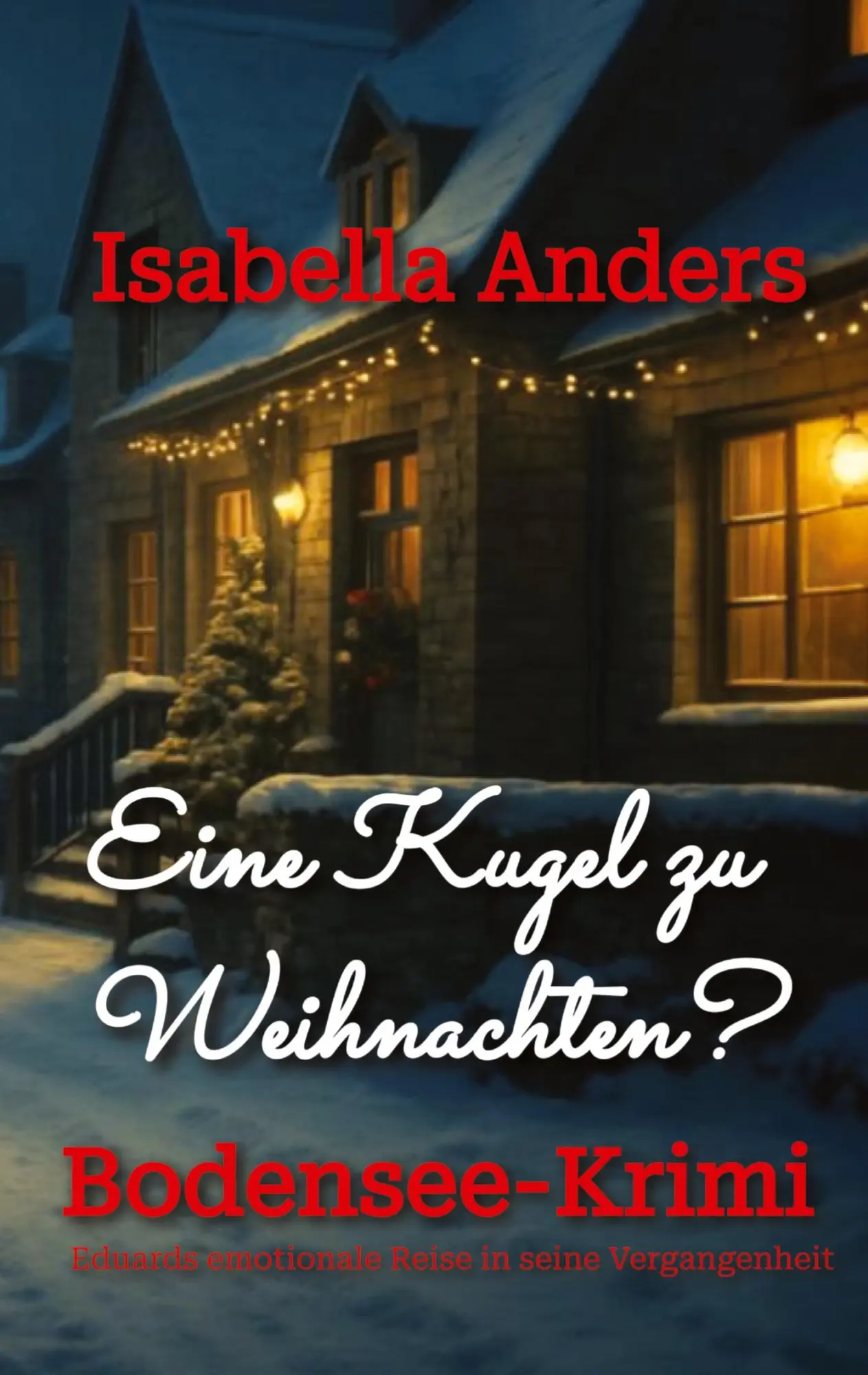 Cover: 9783384648488 | Eine Kugel zu Weihnachten | Bodensee-Krimi. DE | Isabella Anders