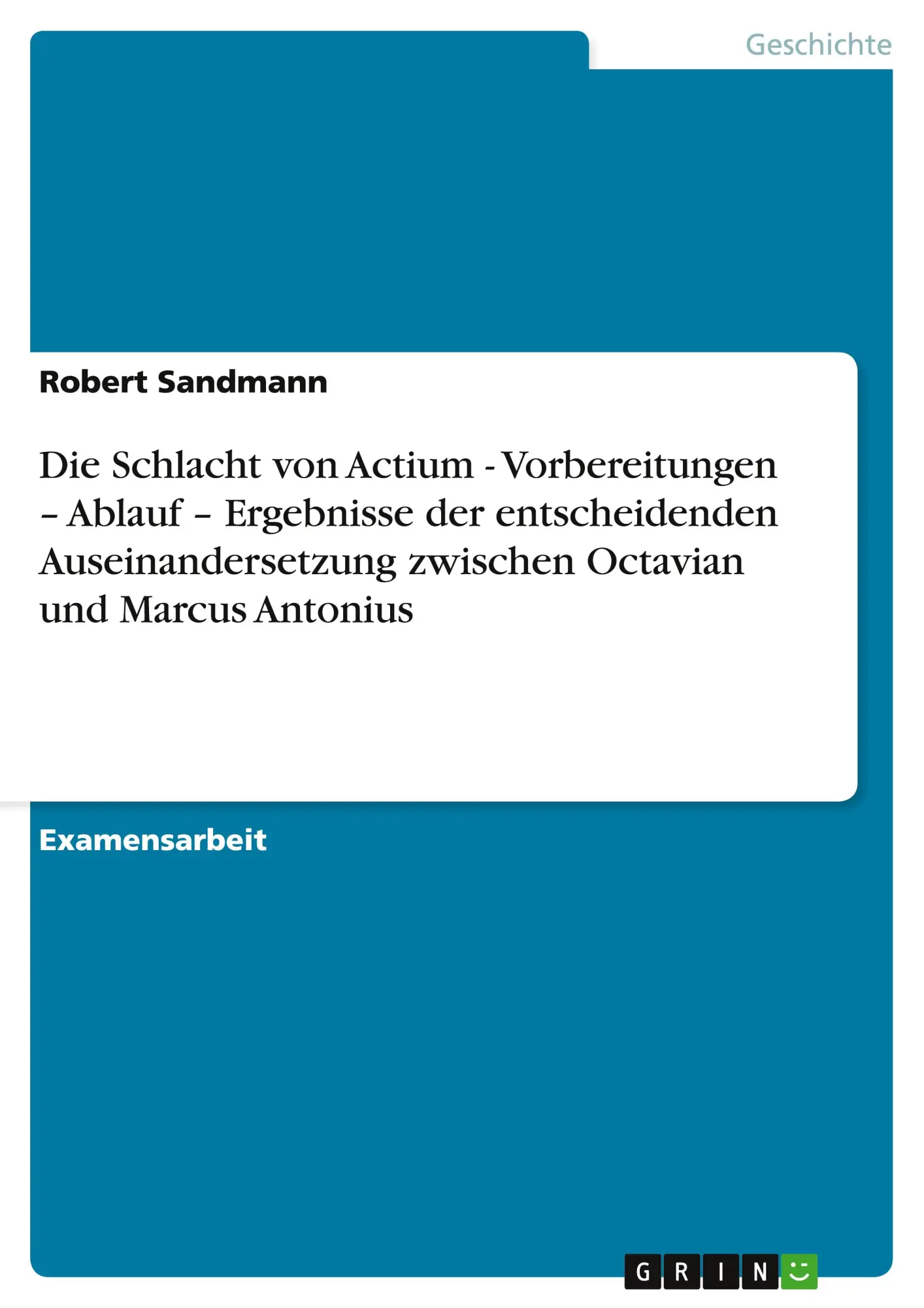Cover: 9783640508488 | Die Schlacht von Actium - Vorbereitungen - Ablauf - Ergebnisse der...