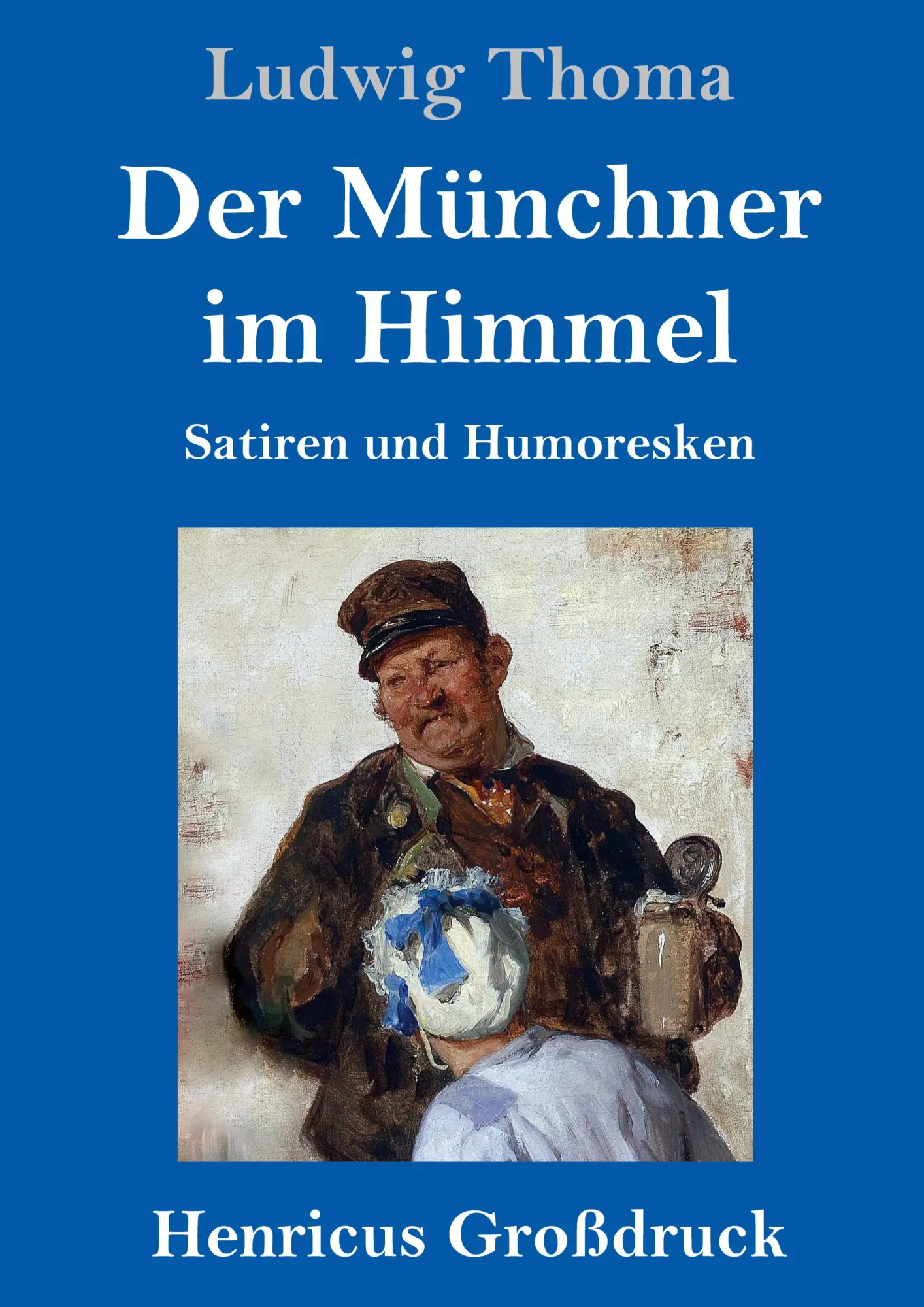 Cover: 9783847828488 | Der Münchner im Himmel (Großdruck) | Satiren und Humoresken | Thoma