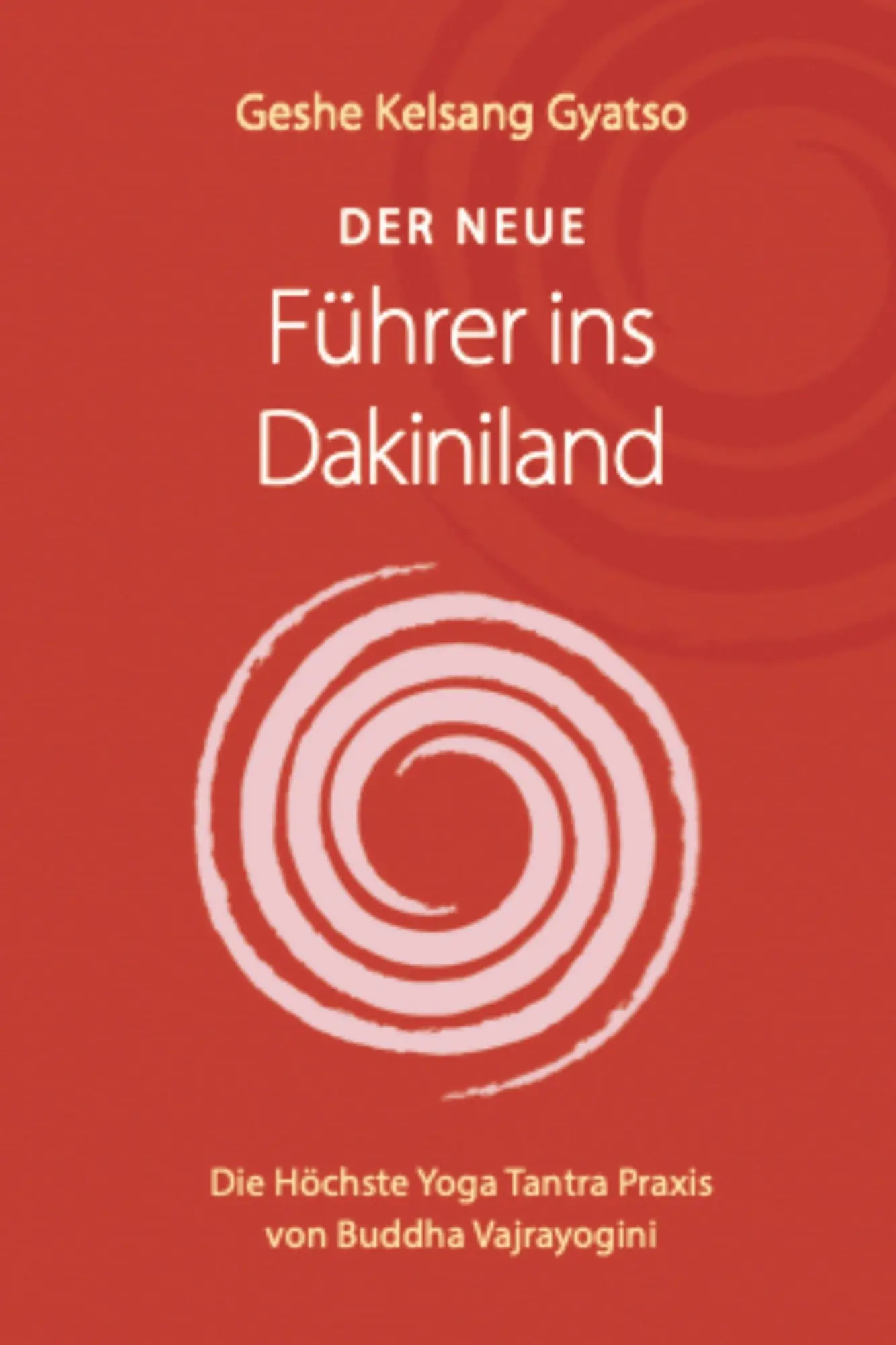 Cover: 9783947058488 | Der neue Führer ins Dakiniland | Geshe Kelsang Gyatso | Taschenbuch