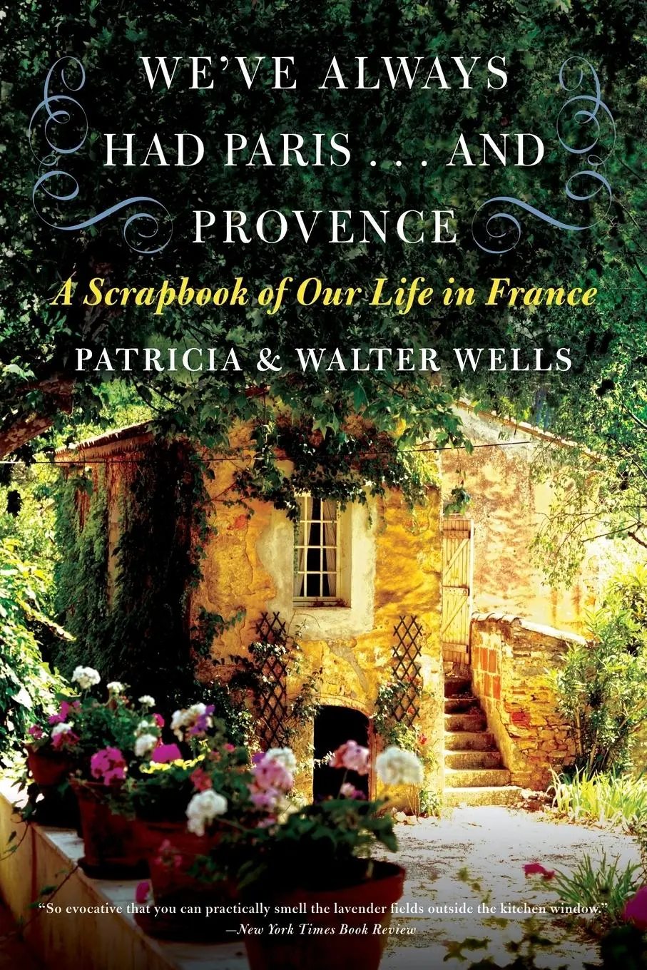 Cover: 9780060898588 | We've Always Had Paris... and Provence | Patricia Wells (u. a.) | Buch