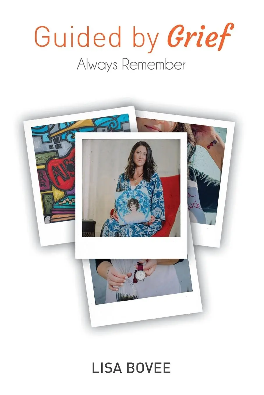 Cover: 9780692068588 | Guided by Grief | Always Remember | Lisa Bovee | Taschenbuch | 2023