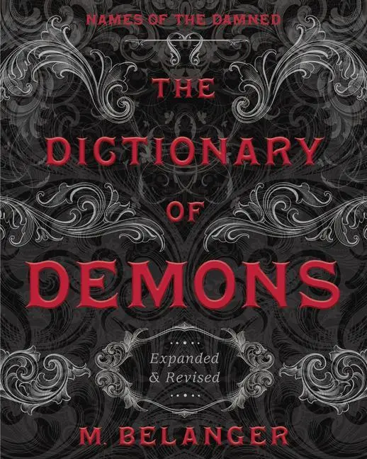 Cover: 9780738768588 | The Dictionary of Demons: Expanded &amp; Revised | Names of the Damned