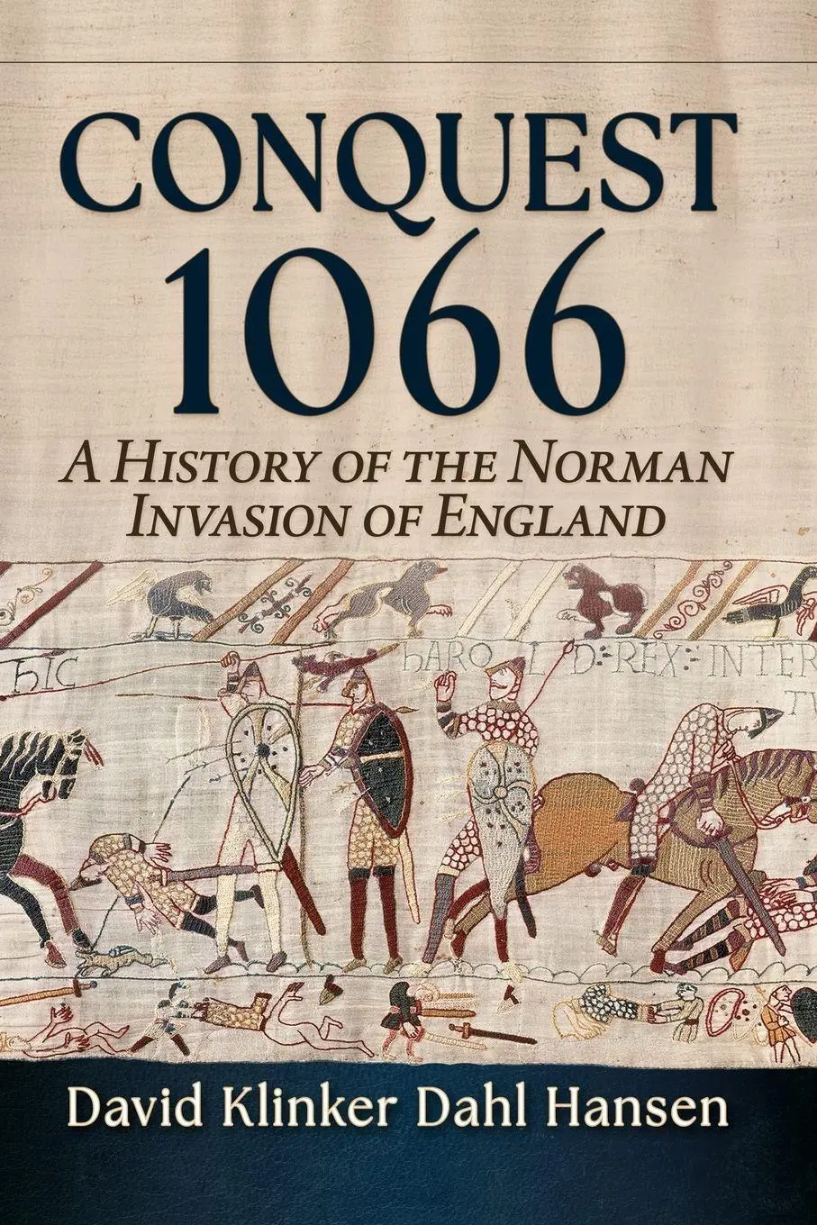 Cover: 9781476698588 | Conquest 1066 | A History of the Norman Invasion of England | Hansen