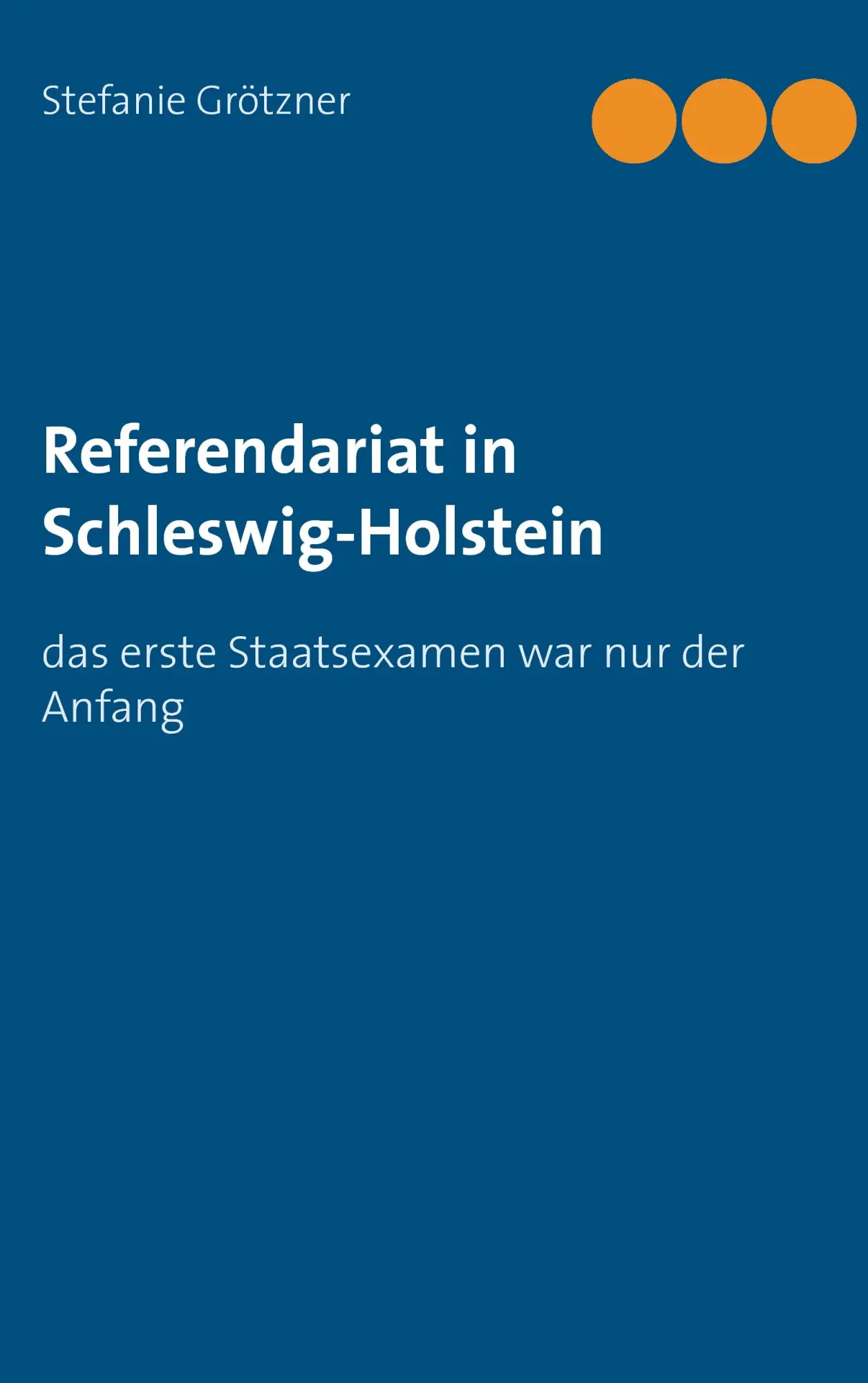 Cover: 9783738608588 | Referendariat in Schleswig-Holstein | Stefanie Grötzner | Taschenbuch