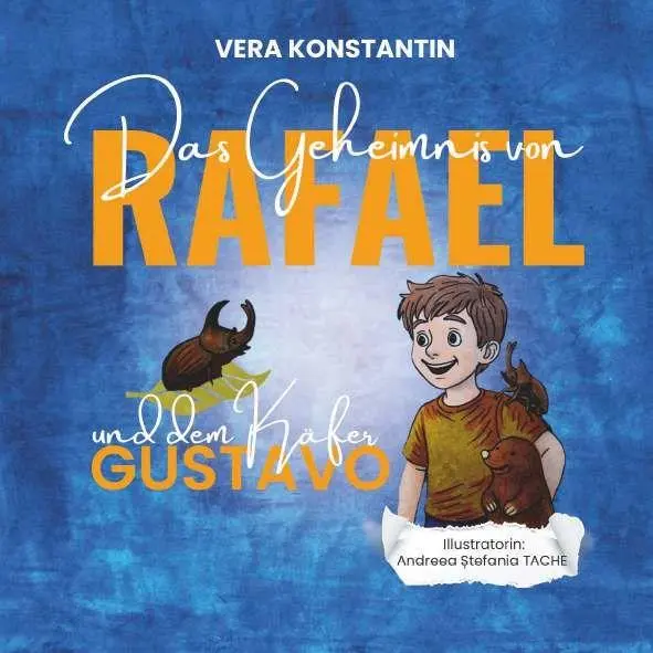Cover: 9783991818588 | Das Geheimnis von Rafael und dem Käfer Gustavo | Vera Konstantin