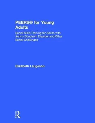 Cover: 9781138238688 | PEERS® for Young Adults | Elizabeth Laugeson | Buch | Englisch | 2017