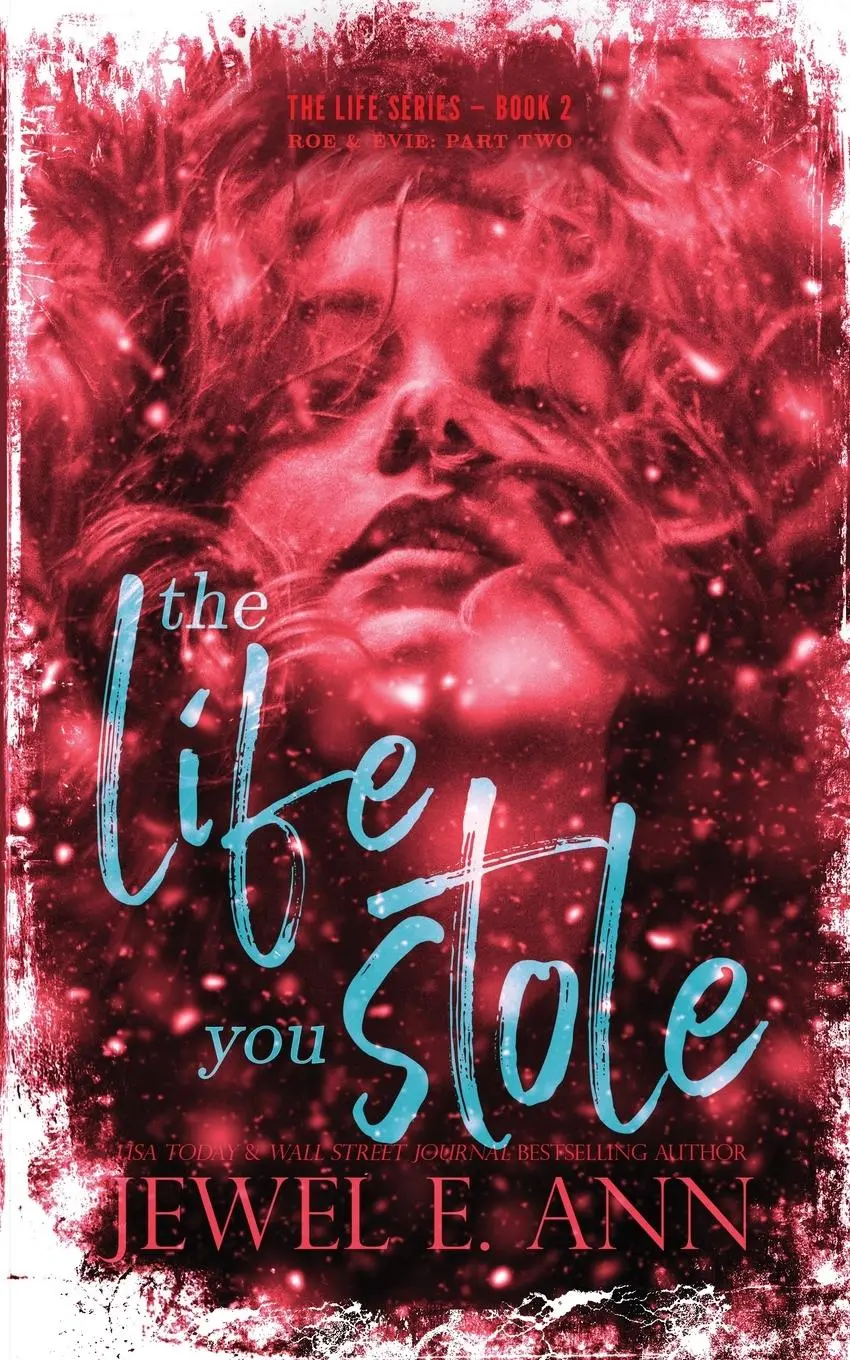 Cover: 9781733778688 | The Life You Stole | Roe &amp; Evie: Part Two | Jewel E. Ann | Taschenbuch
