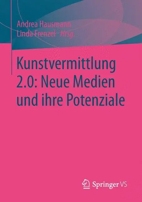 Cover: 9783658028688 | Kunstvermittlung 2.0: Neue Medien und ihre Potenziale | Taschenbuch