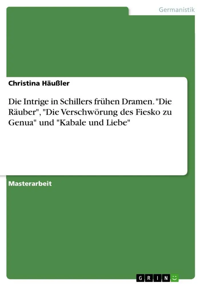 Cover: 9783668238688 | Die Intrige in Schillers frühen Dramen. "Die Räuber", "Die...
