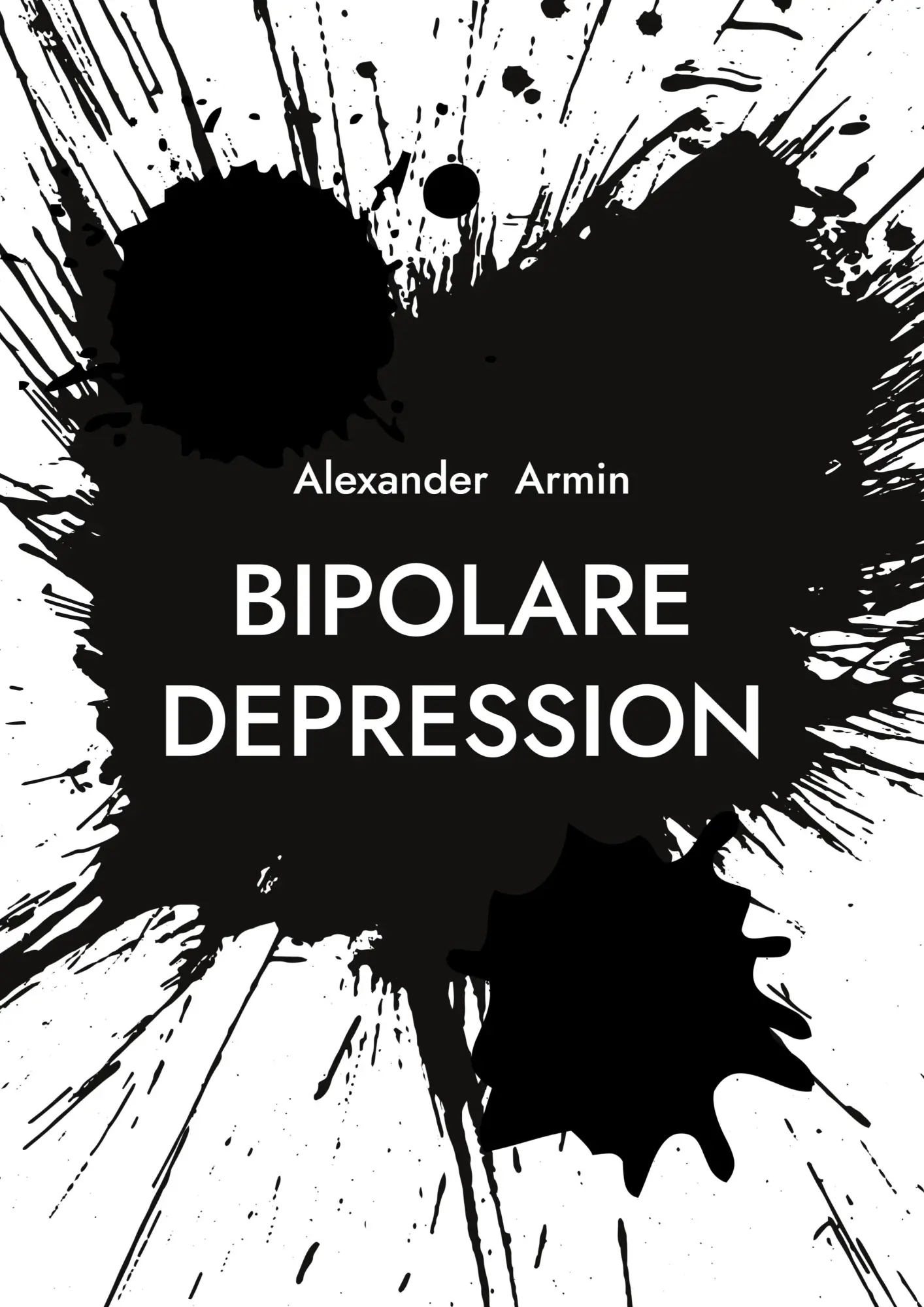 Cover: 9783769388688 | Bipolare Depression | Alexander Armin | Taschenbuch | 74 S. | Deutsch