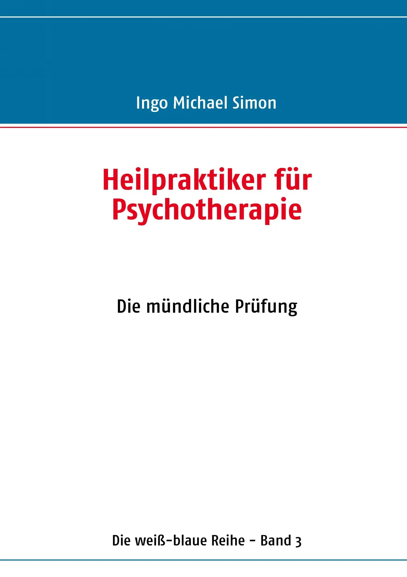 Cover: 9783833498688 | Heilpraktiker für Psychotherapie | Band 3: Die mündliche Prüfung