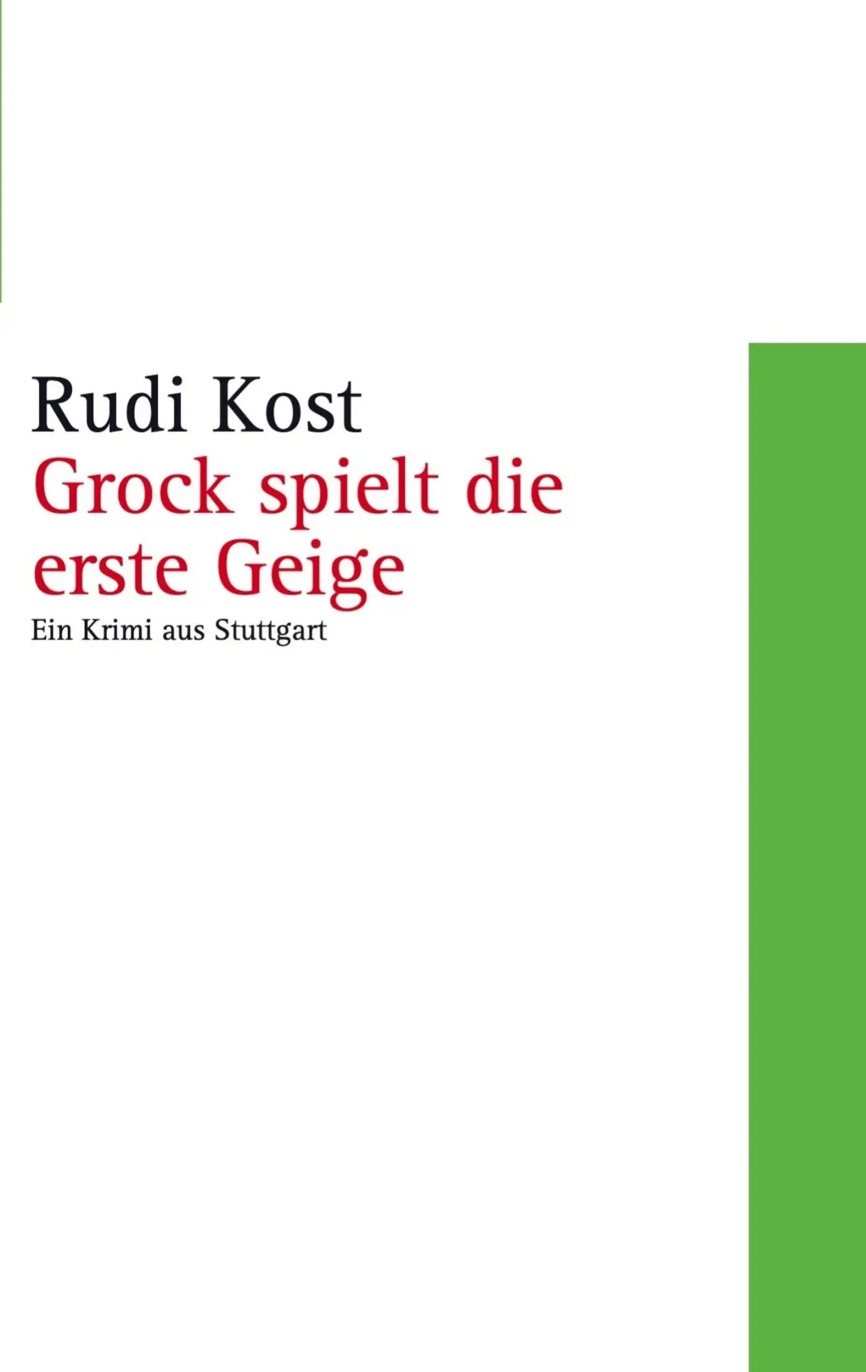 Cover: 9789403828688 | Grock spielt die erste Geige | Ein Krimi aus Stuttgart | Rudi Kost