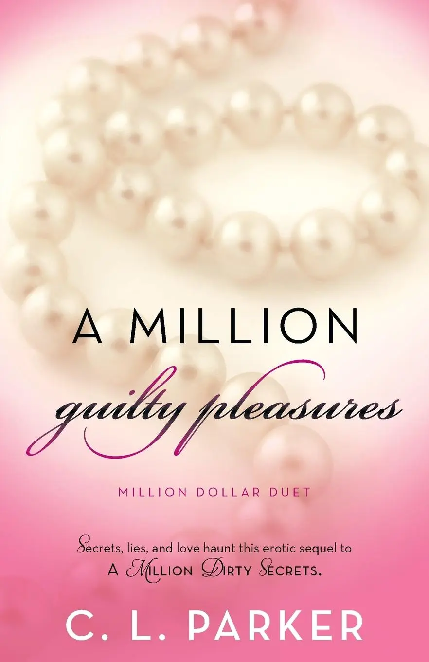 Cover: 9780345548788 | A Million Guilty Pleasures | Million Dollar Duet | C. L. Parker | Buch
