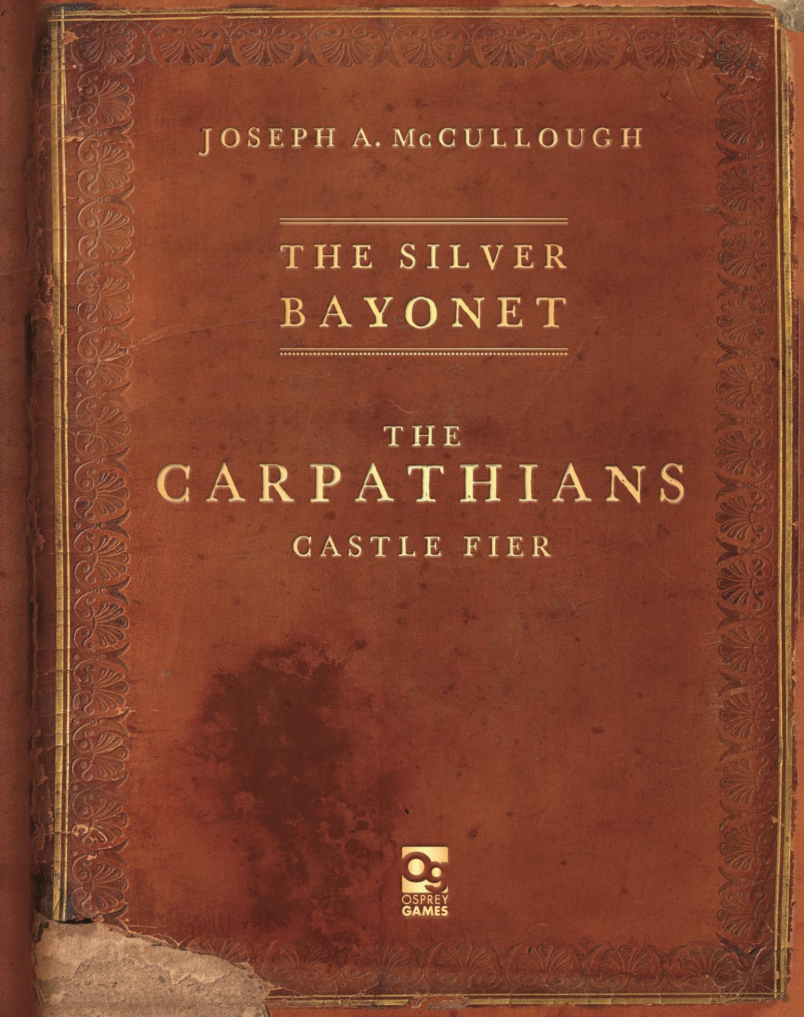 Cover: 9781472858788 | The Silver Bayonet: The Carpathians: Castle Fier | Joseph A McCullough