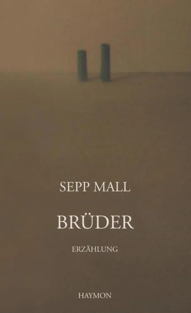 Cover: 9783709978788 | Brüder | Erzählung | Sepp Mall | Taschenbuch | 128 S. | Deutsch | 2017