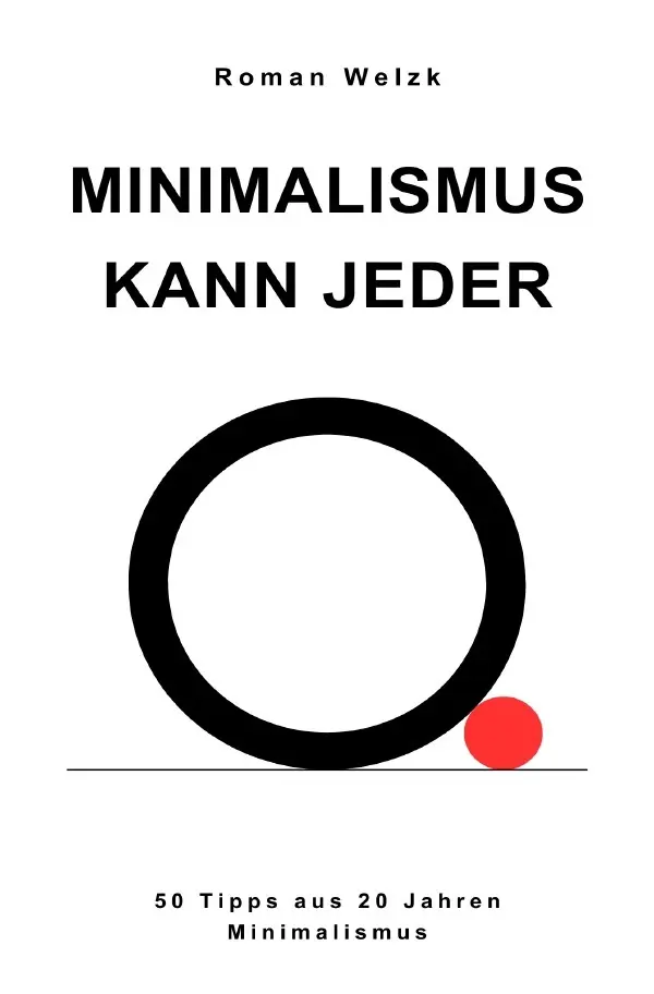 Cover: 9783758488788 | Minimalismus kann jeder | Roman Welzk | Taschenbuch | 244 S. | Deutsch