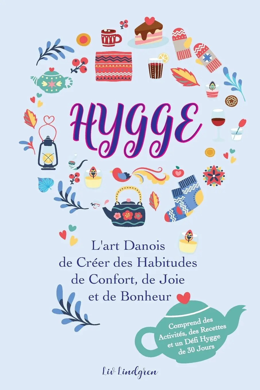 Cover: 9789492788788 | Hygge | Liv Lindgren (u. a.) | Taschenbuch | Französisch | 2021