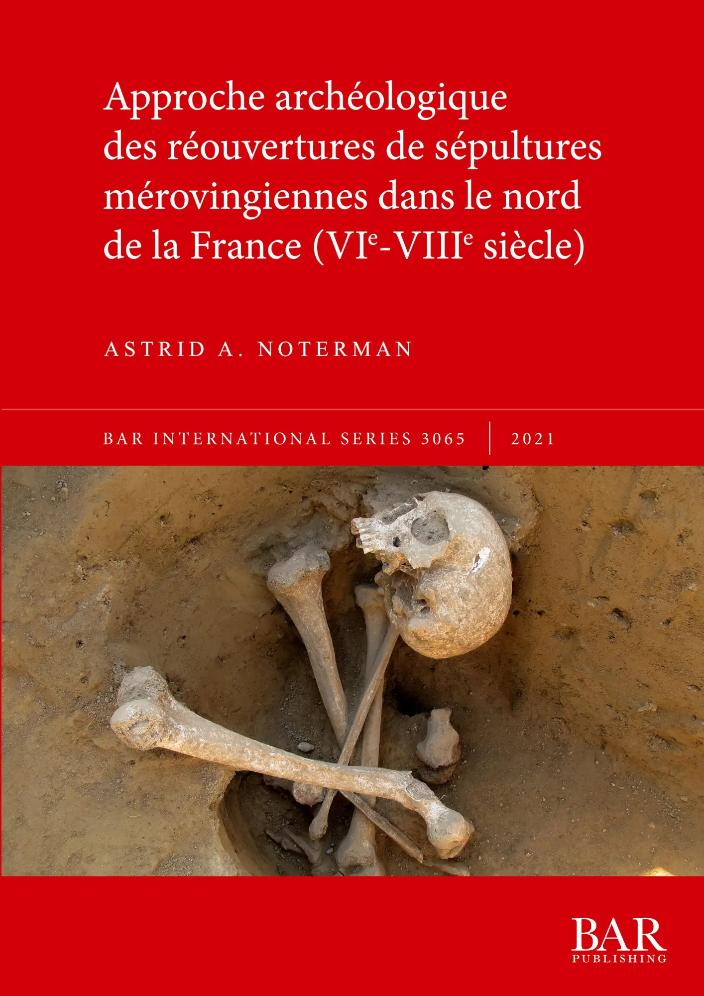 Cover: 9781407358888 | Approche archéologique des réouvertures de sépultures...