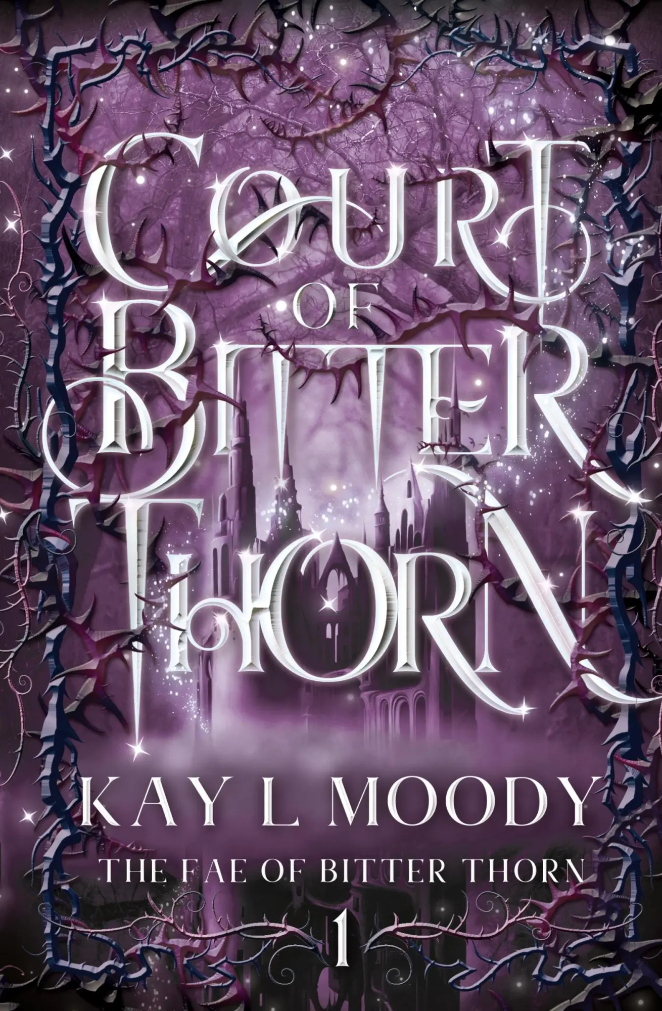 Cover: 9781732458888 | Court of Bitter Thorn | Kay L Moody | Taschenbuch | Englisch | 2020