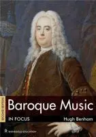 Cover: 9781906178888 | Baroque Music In Focus | Second Edition | Hugh Benham | Taschenbuch