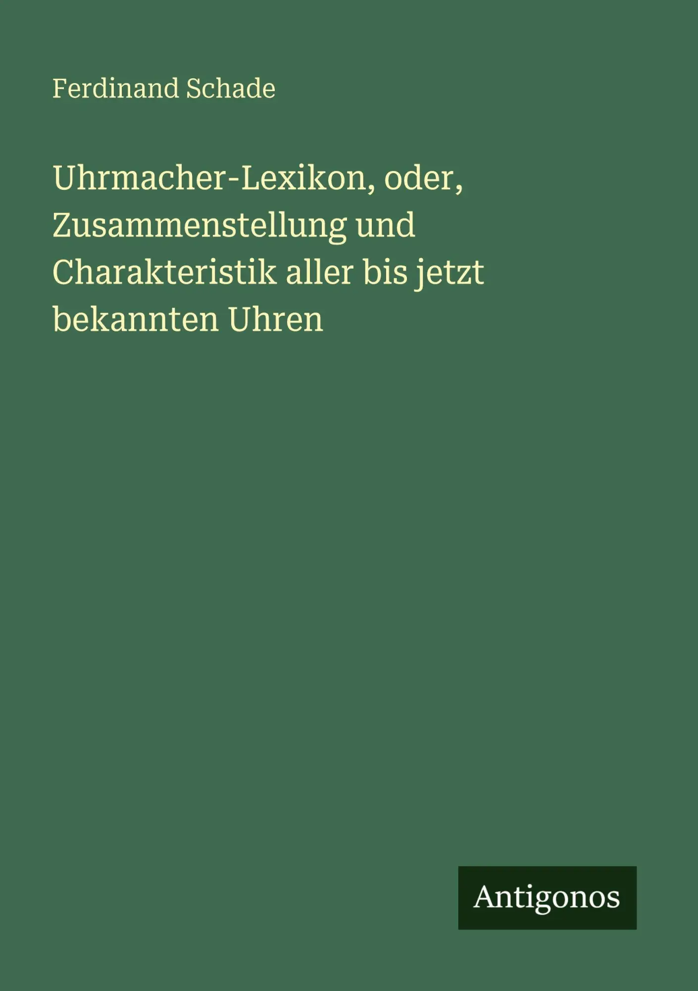 Cover: 9783563658888 | Uhrmacher-Lexikon, oder, Zusammenstellung und Charakteristik aller...