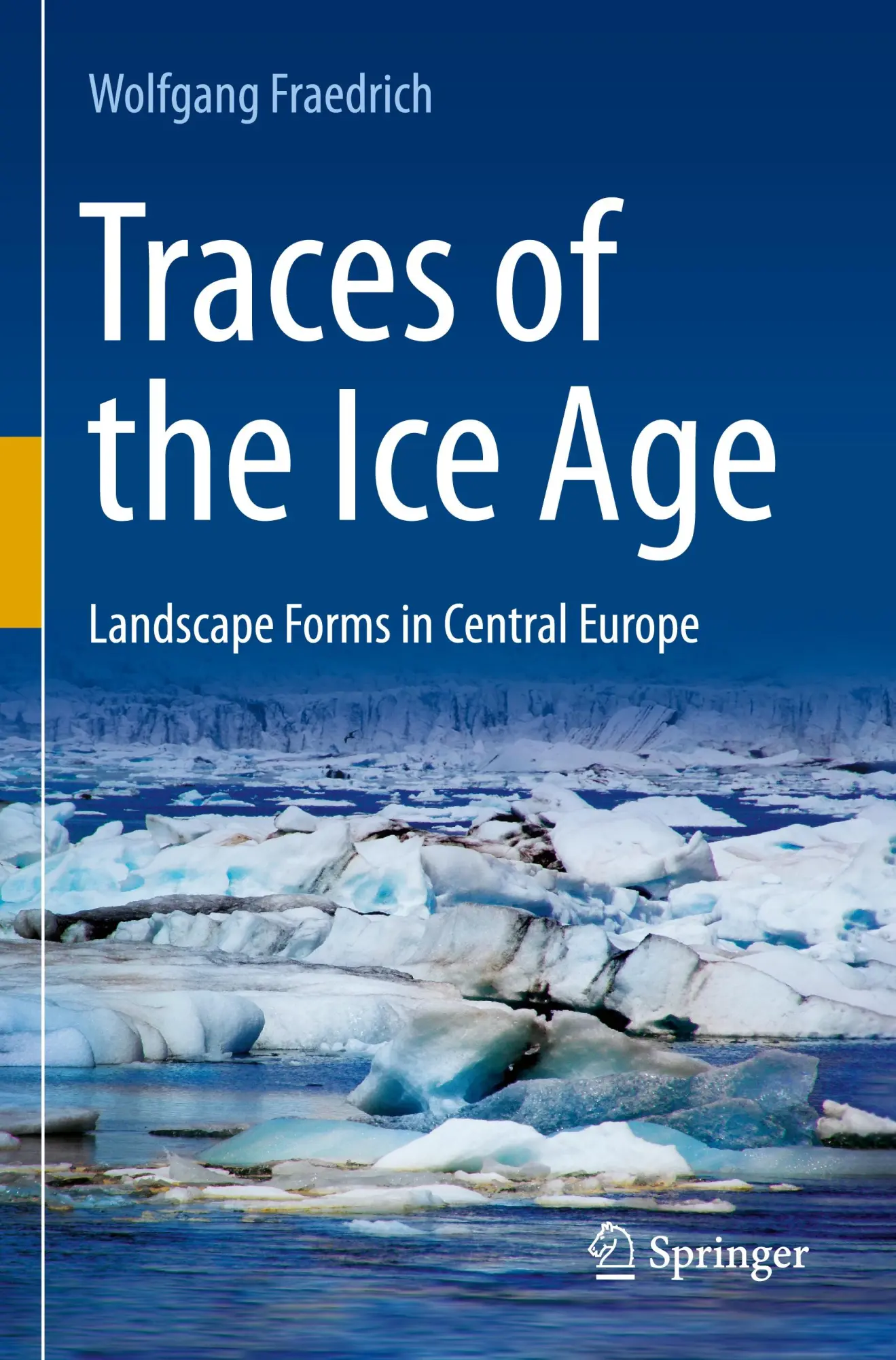 Cover: 9783662658888 | Traces of the Ice Age | Landscape Forms in Central Europe | Fraedrich