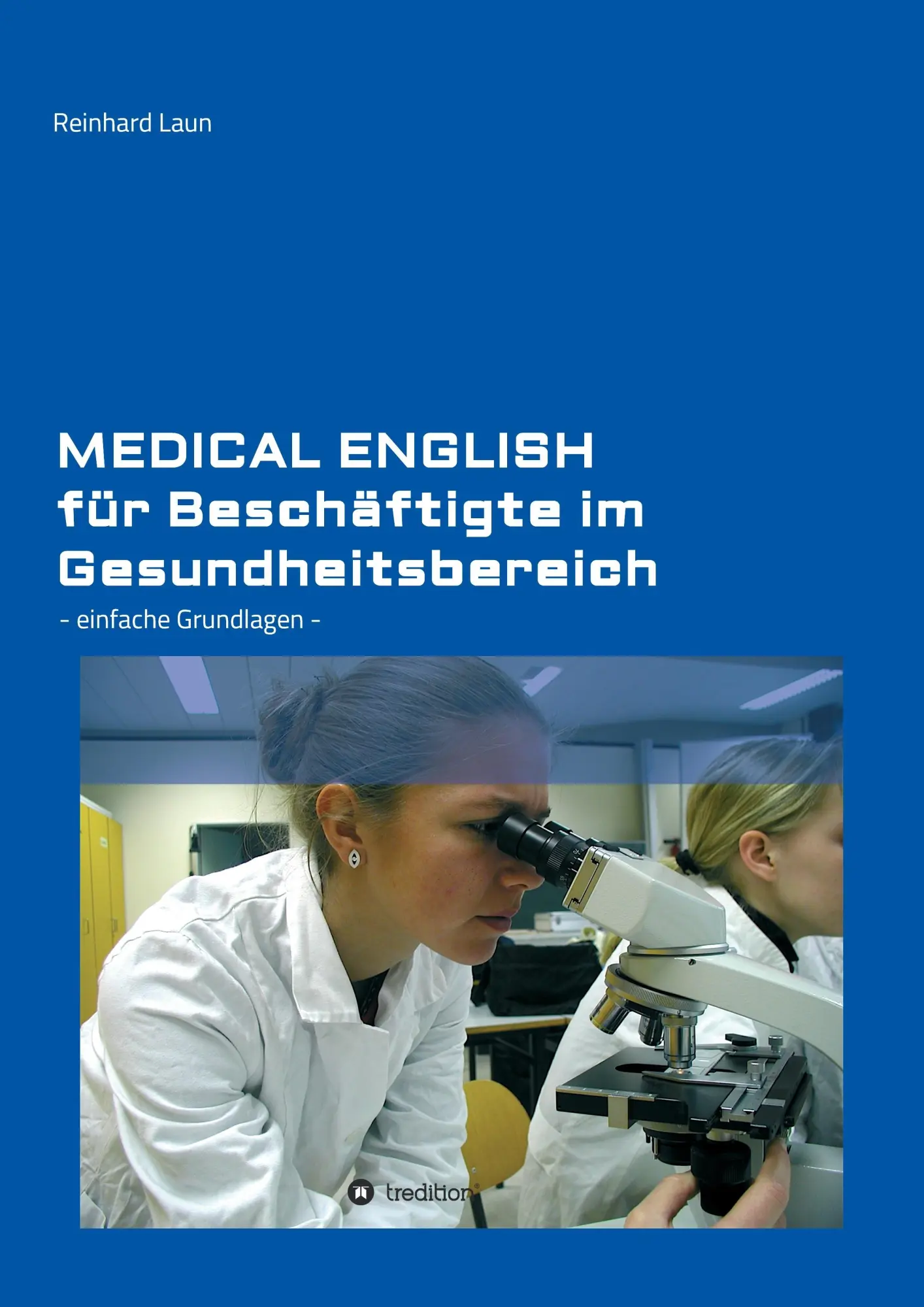Medical English für Beschäftigte im Gesundheitsbereich - Reinhard Laun Kartoniert (TB)