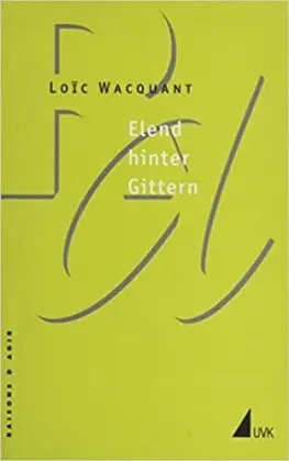 Cover: 9783744518888 | Elend hinter Gittern | Raisons d'agir 2 | Loïc Wacquant | Taschenbuch