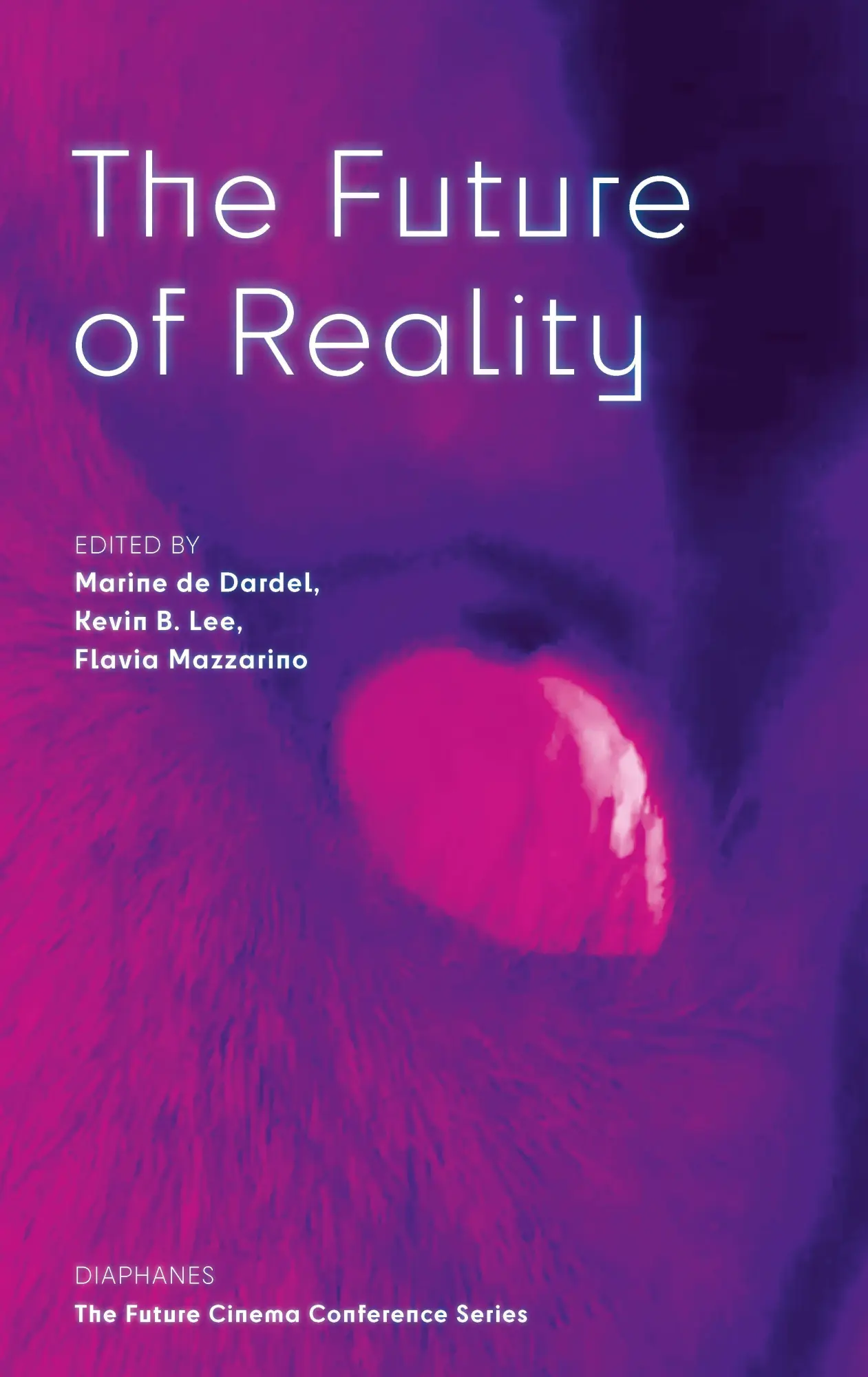 Cover: 9783035808988 | The Future of Reality | Volume 2 | Kevin B. Lee (u. a.) | Taschenbuch