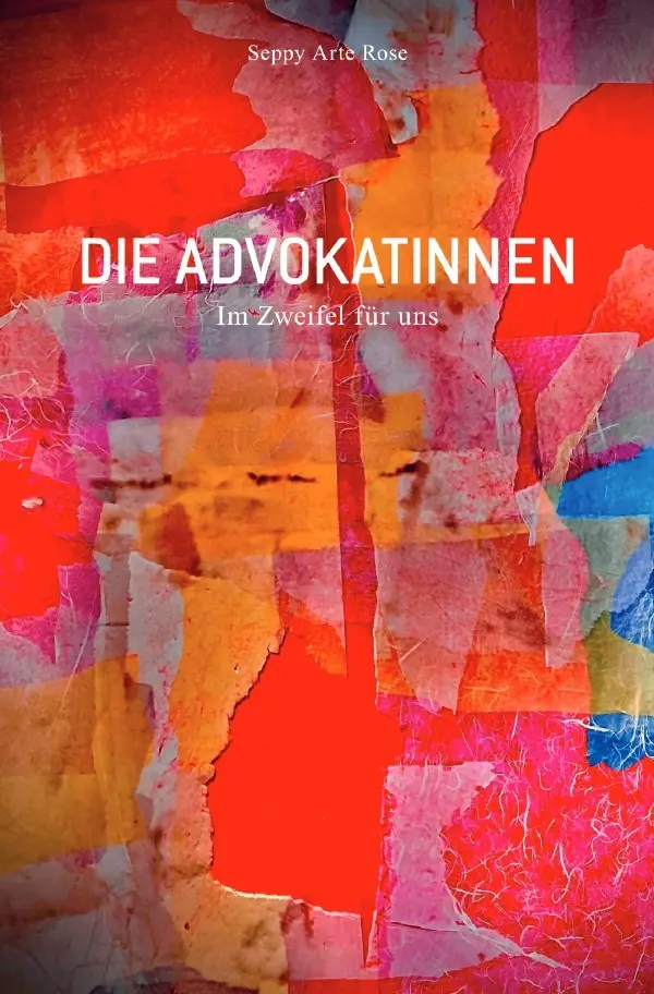 Cover: 9783565008988 | Die AdvokatInnen Band I | Im Zweifel für uns | Seppy Arte Rose | Buch