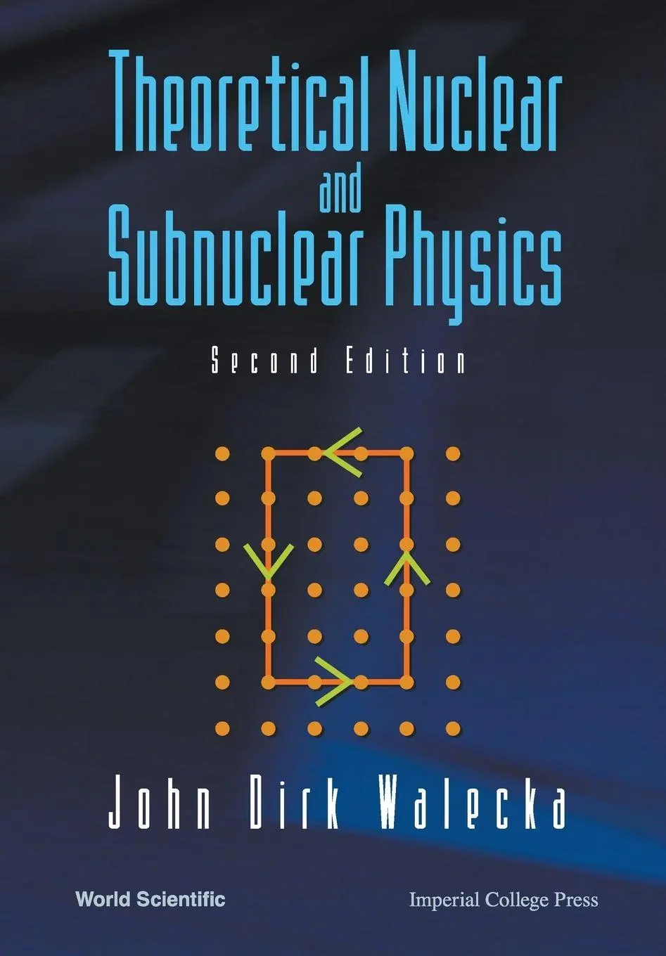 Cover: 9789812388988 | THEORETICAL NUCLEAR &amp; SUBNUCLEAR...(2ED) | Walecka John Dirk | Buch