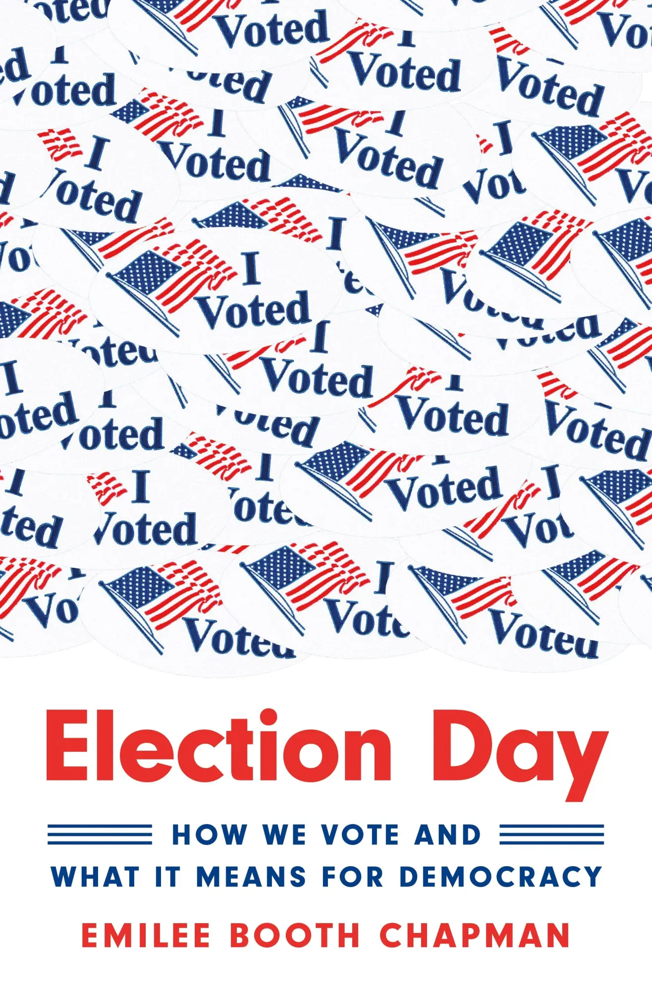 Cover: 9780691239088 | Election Day | How We Vote and What It Means for Democracy | Chapman