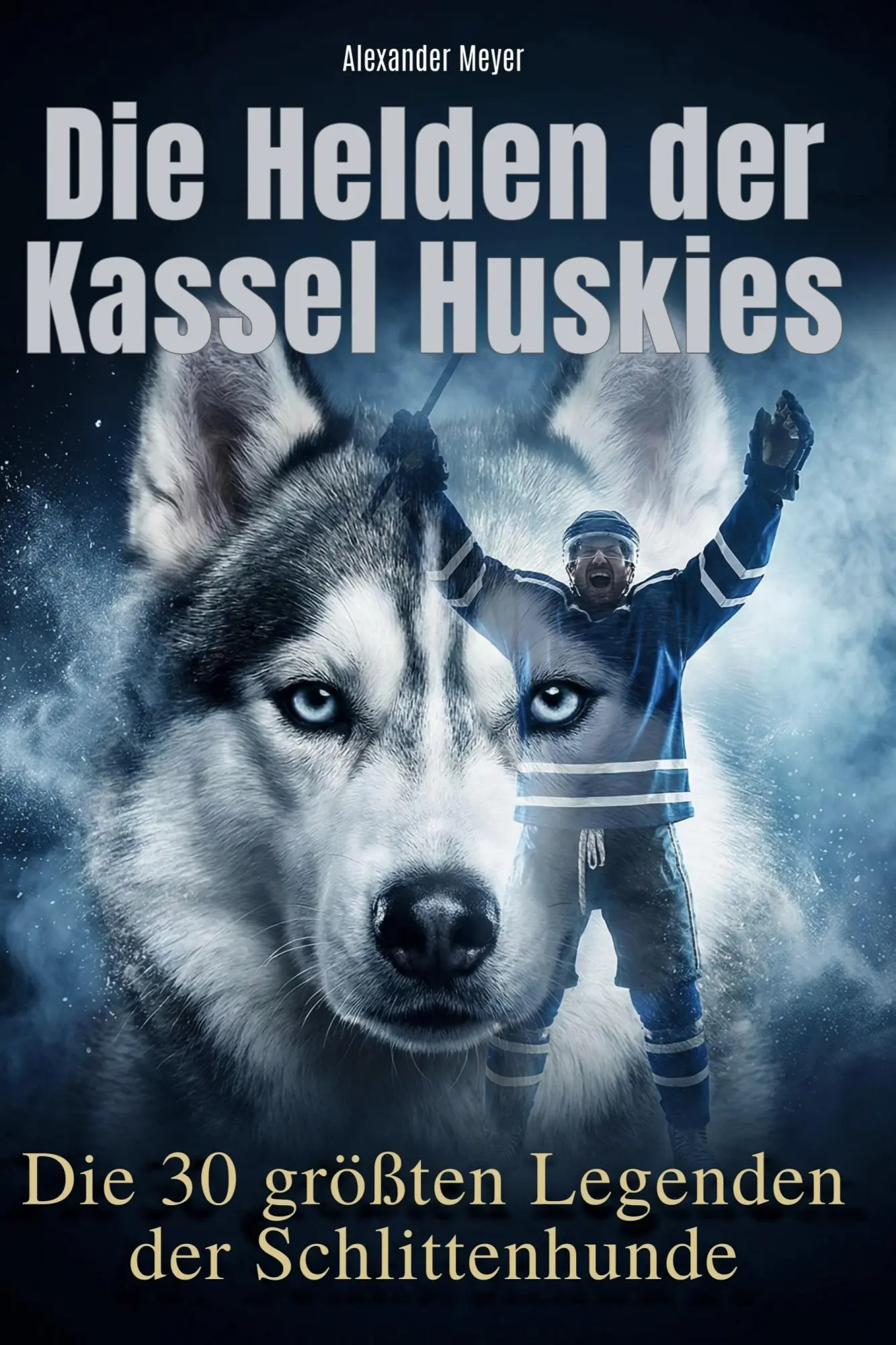 Cover: 9783695379088 | Die Helden der Kassel Huskies | Alexander Meyer | Taschenbuch | 66 S.