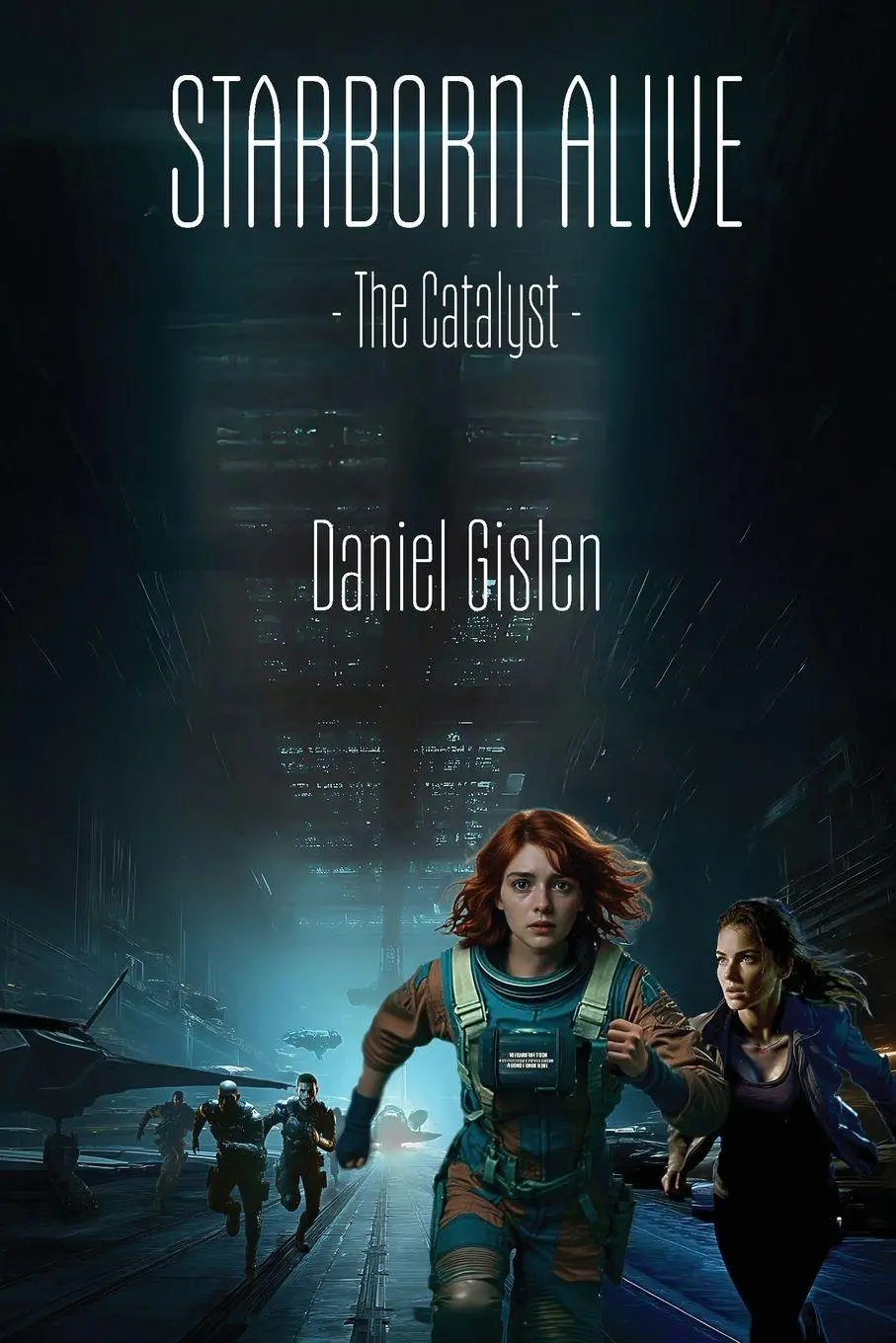 Cover: 9789153149088 | Starborn Alive | The Catalyst | Daniel Gislen | Taschenbuch | Englisch Cover: 9789153149088 | Starborn Alive | The Catalyst | Daniel Gislen | Taschenbuch | Englisch