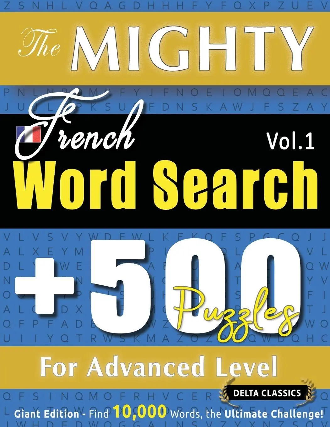 Cover: 9798349049088 | THE MIGHTY FRENCH WORD SEARCH - 500 PUZZLES FOR ADVANCED LEVEL -...
