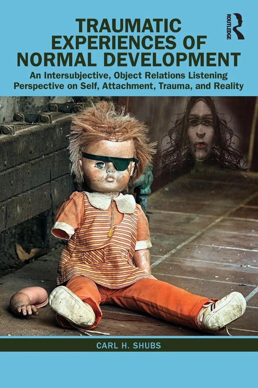 Cover: 9780367429188 | Traumatic Experiences of Normal Development | Carl H. Shubs | Buch