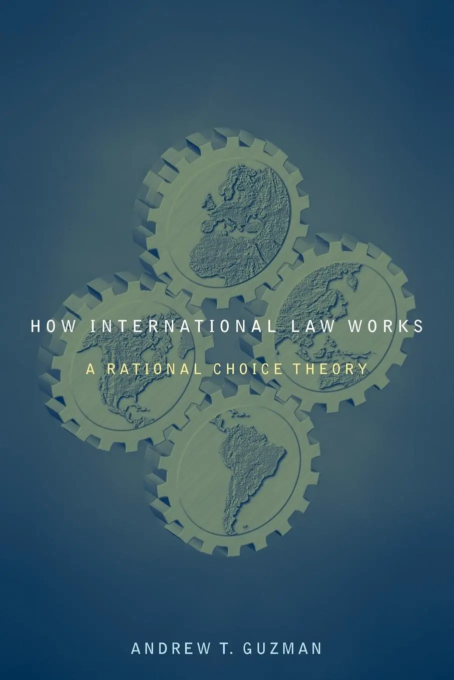 Cover: 9780199739288 | How International Law Works | A Rational Choice Theory | Guzman | Buch